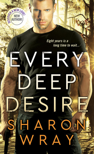 Every Deep Desire Wray Sharon