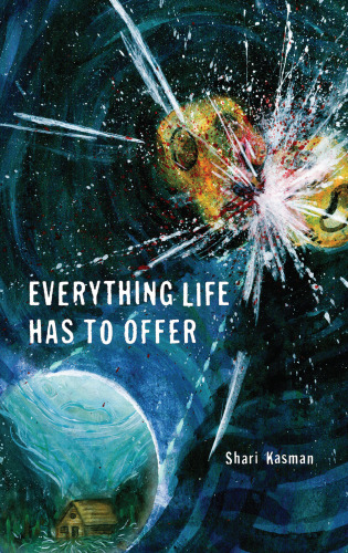 Everything Life Has To Offer Kasman Shari