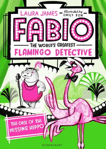 Fabio The Worlds Greatest Flamingo Detective James Laura E