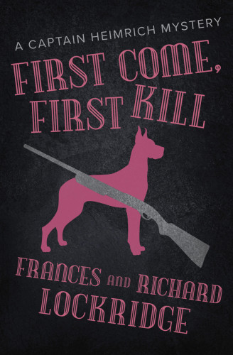 First Come First Kill Richard Lockridge Frances Lockridge
