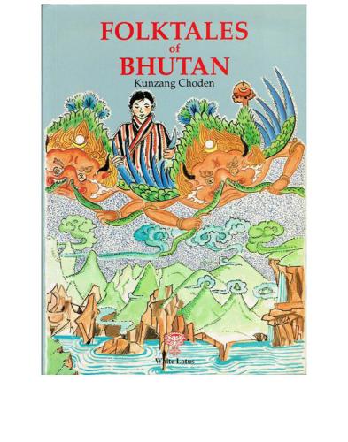 Folktales Of Bhutan Choden Kunzang