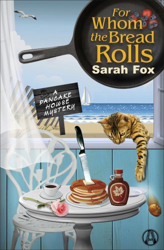 For Whom The Bread Rolls Sarah Fox