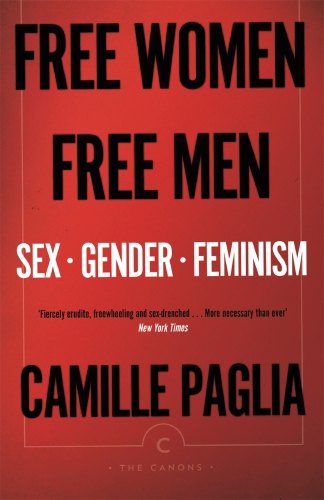 Free Women Free Men Camille Paglia