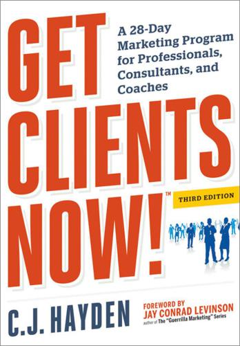 Get Clients Now Tm A 28day Marketing Program For Professionals Consultants And Coaches Hayden