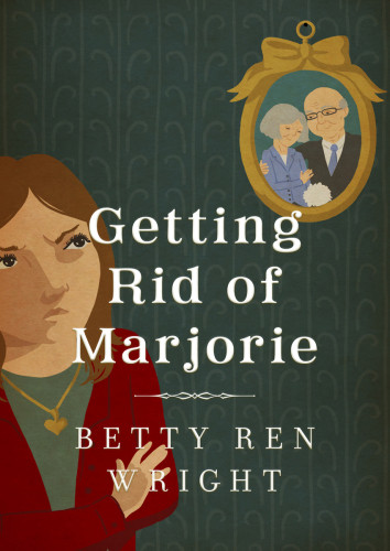 Getting Rid Of Marjorie Wright Betty Ren