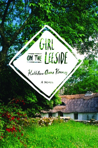 Girl On The Leeside A Novel First Ed Kenney Kathleen Anne