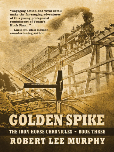 Golden Spike Murphy Robert Lee
