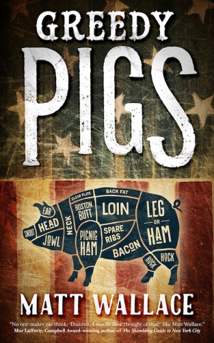 Greedy Pigs Wallace Matt