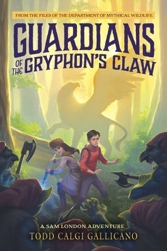 Guardians Of The Gryphons Claw Gallicano Todd Calgi