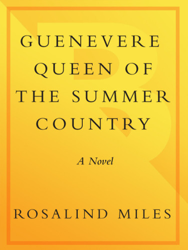 Guenevere Queen Of The Summer Country Miles Rosalind