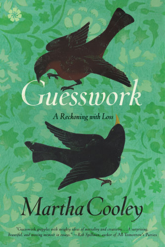 Guesswork A Reckoning With Loss Cooley Martha