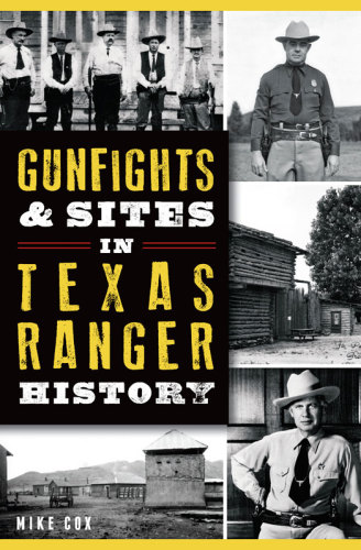 Gunfights Sites In Texas Ranger History Mike Cox Sites In Texas Rang