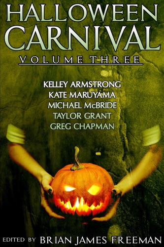 Halloween Carnival Volume 3 James Brian Freeman Editor