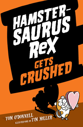 Hamstersaurus Rex Gets Crushed Odonnell Tom