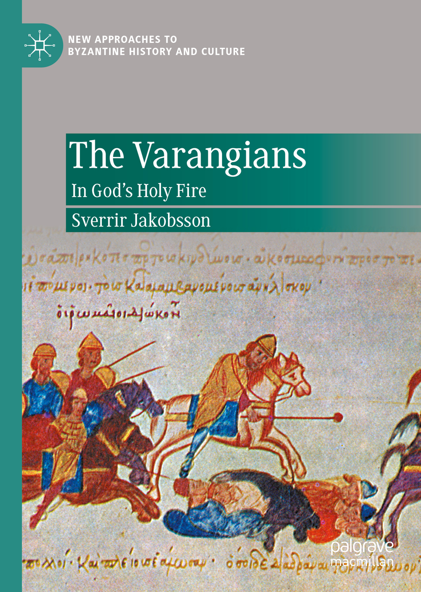 The Varangians In Gods Holy Fire 1st Edition Sverrir Jakobsson