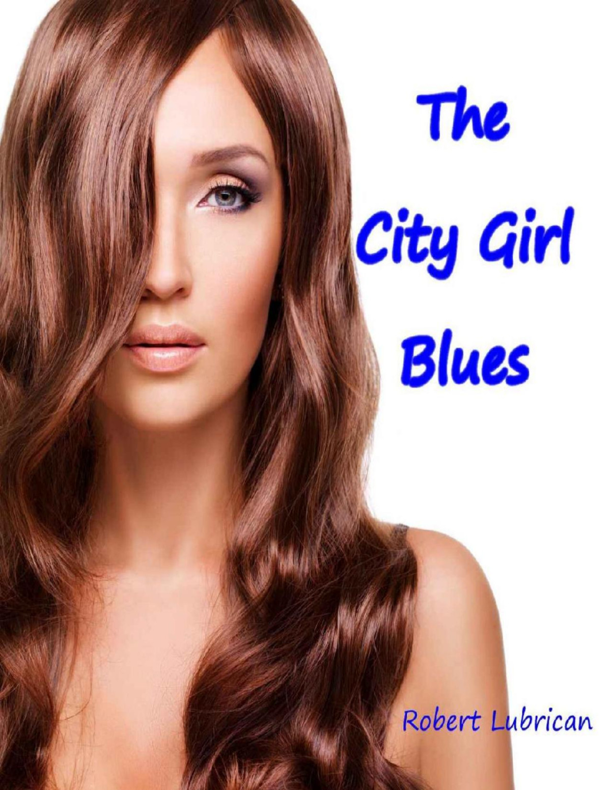 The City Girl Blues Robert Lubrican