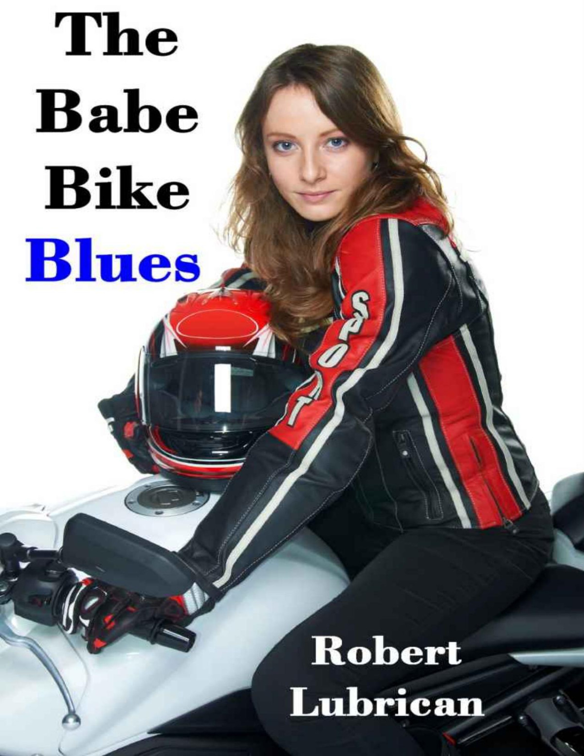 The Babe Bike Blues Robert Lubrican