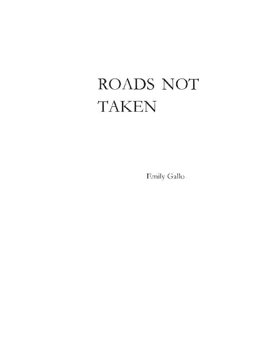 Roads Not Taken Emily Gallo