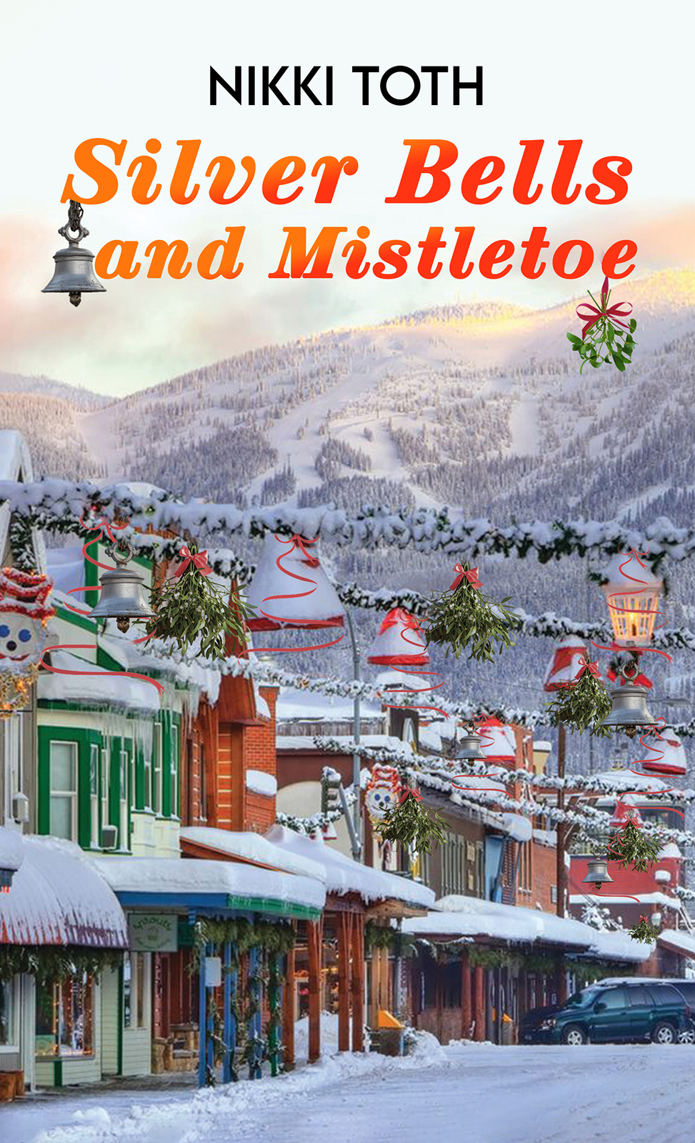 Silver Bells And Mistletoe Nikki Toth