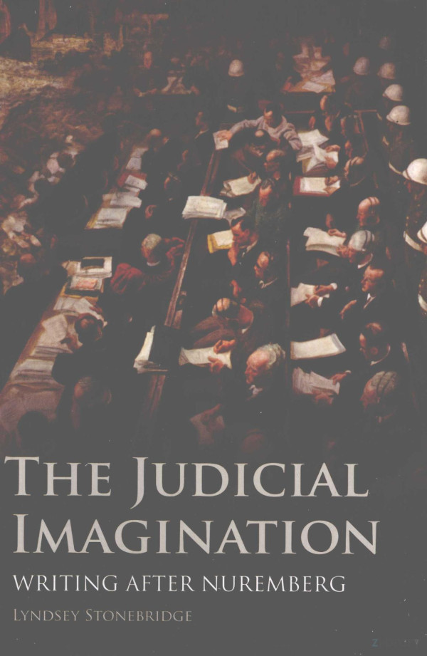 The Judicial Imagination Writing After Nuremberg 2011th Edition Lyndsey Stonebride