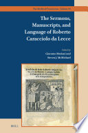 The Sermons Manuscripts And Language Of Roberto Caracciolo Da Lecce Giacomo Mariani