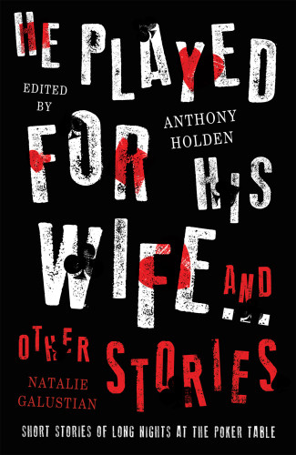 He Played For His Wife And Other Stories Holden Anthony Galustian Natalie