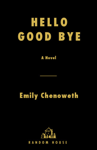 Hello Goodbye Chenoweth Emily