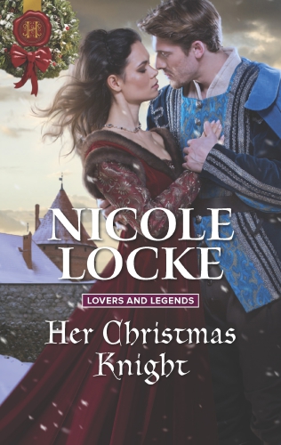 Her Christmas Knight Lovers And Legends Book 6 Nicole Locke