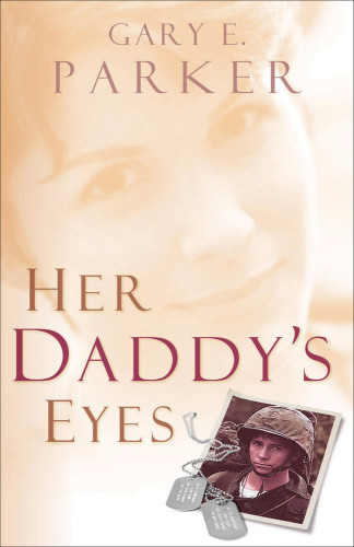 Her Daddys Eyes Parker Gary E