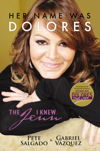 Her Name Was Dolores The Jenn I Knew Salgado Pete Vazquez Gabriel