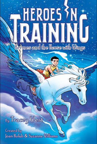 Heroes In Training Hermes And The Horse With Wings Tracey West