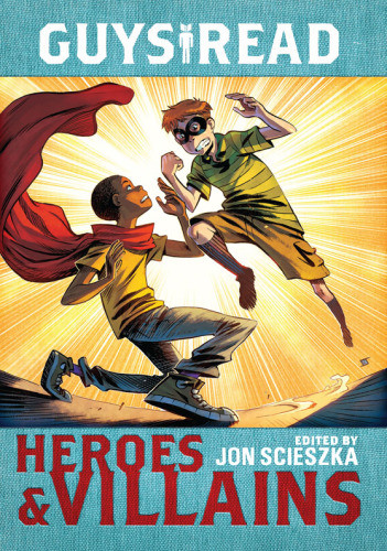 Heroes Villains Scieszka Jon Editor