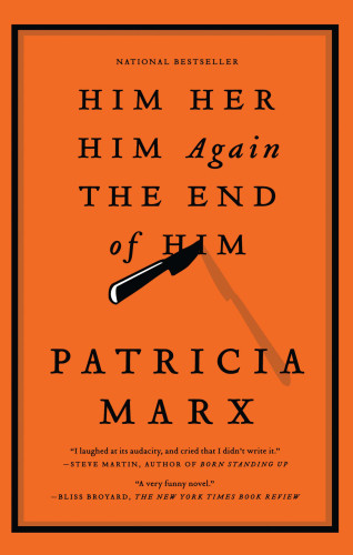 Him Her Him Again The End Of Him Illustrated Patricia Marx