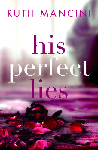 His Perfect Lies Swimming Home Mancini Ruth