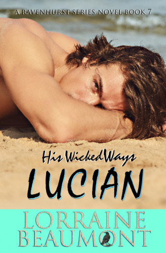 His Wicked Ways Lucian Beaumont Lorraine