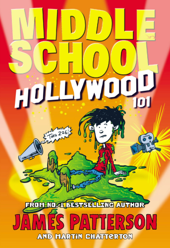 Middle School Hollywood 101 James Patterson