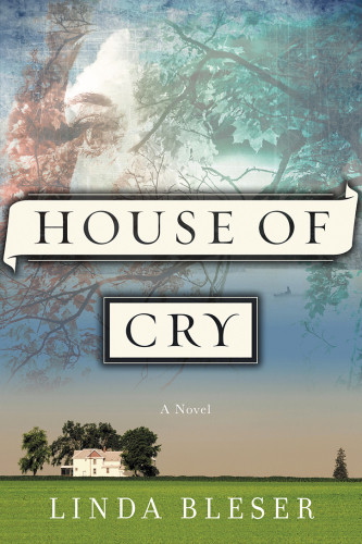House Of Cry Bleser Linda