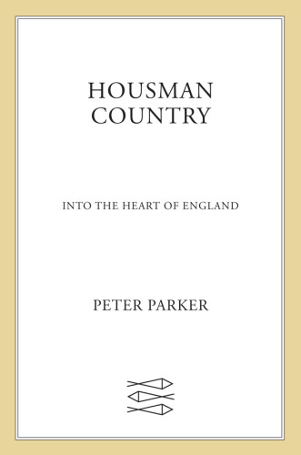 Housman Country Into The Heart Of England First Edition Peter Parker