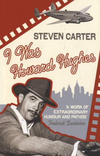 I Was Howard Hughes Carter Steven