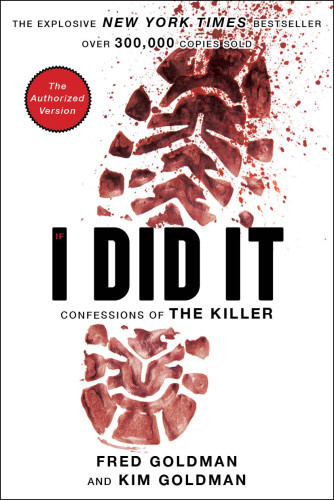 If I Did It Confessions Of The Killer Goldman Kim Goldman Fred