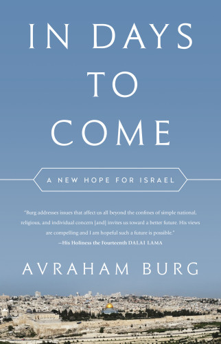 In Days To Come A New Hope For Israel Burg Avraham Greenberg Joel