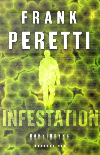 Infestation Harbingers 6 Peretti Frank E