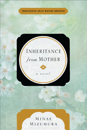Inheritance From Mother Minae Mizumura
