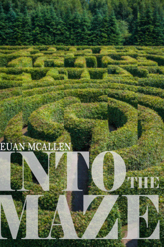 Into The Maze Mcallen Euan