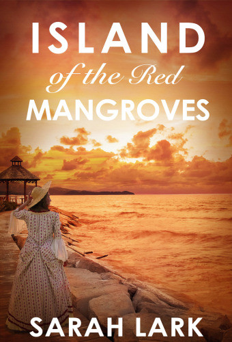 Island Of The Red Mangroves Sarah Lark