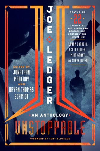 Joe Ledger Unstoppable Thomas Bryan Schmidt Editor