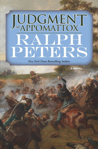 Judgment At Appomattox A Novel Peters Ralph