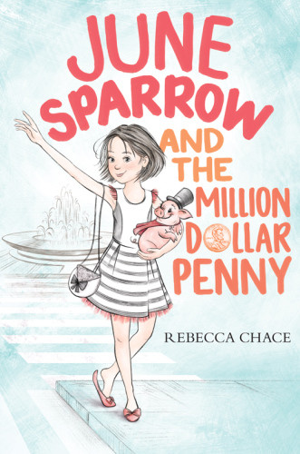 June Sparrow And The Milliondollar Penny Chace Rebecca
