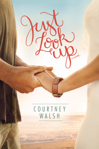 Just Look Up Courtney Walsh