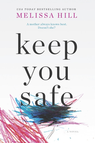 Keep You Safe Hill Melissa